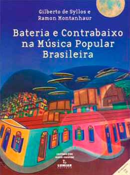 Gilberto De Syllos – Bateria E Contrabaixo Na Musica Popular Brasileira