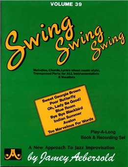 Jamey Aebersold - Swing Swing Swing, Vol. 39