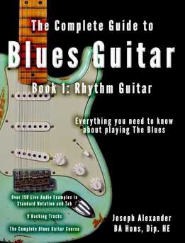 Joseph Alexander - The Complete Guide To Playing Blues Guitar - Book One - Rhythm