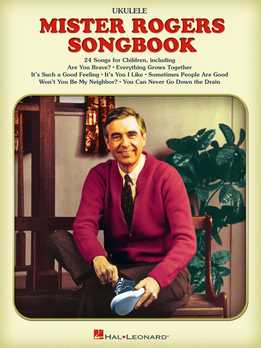 Mister Rogers Songbook (For Ukulele)