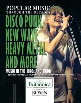Popular Music Through The Decades - Disco, Punk, New Wave, Heavy Metal, And More - Music In The 1970s And 1980s