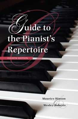 Maurice Hinson, Wesley Roberts - Guide To The Pianist's Repertoire
