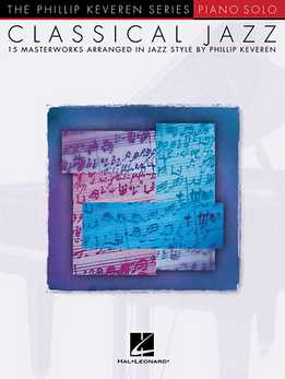Phillip Keveren - Classical Jazz - 15 Masterworks In Jazz Style