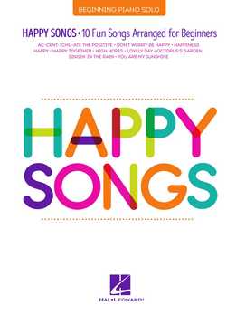 Happy Songs For Piano - 10 Fun Songs Arranged For Beginners