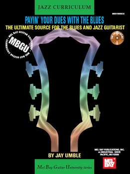 Jay Umble - Jazz Curriculum - Payin' Your Dues With The Blues
