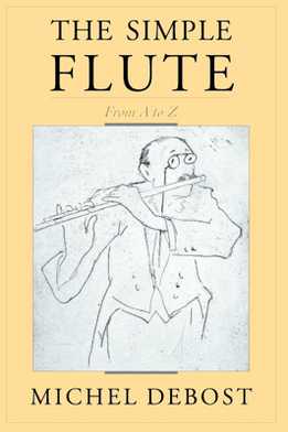 Michel Debost - The Simple Flute. From A-Z