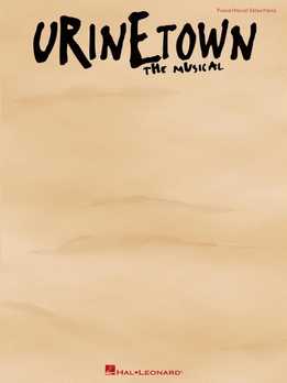 Mark Hollmann, Greg Kotis - Urinetown - Vocal Selections