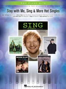 Stay With Me, Sing & More Hot Singles - Simple Arrangements For Students Of All Ages
