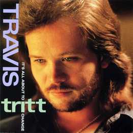 Travis Tritt - It's All About To Change