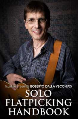 Roberto Dalla Vecchia - Solo Flatpicking Handbook