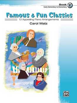 Carol Matz - Famous & Fun Classics, Book 2
