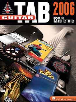 Guitar Tab 2006 - 12 Of The Hottest Hits!