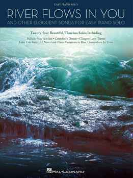 River Flows In You And Other Eloquent Songs For Easy Piano Solo