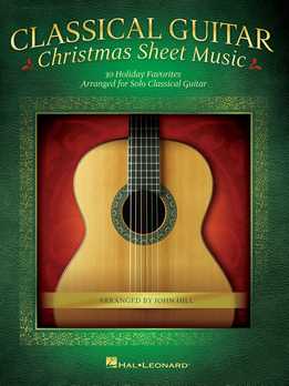 Classical Guitar - Christmas Sheet Music - 30 Holiday Favorites