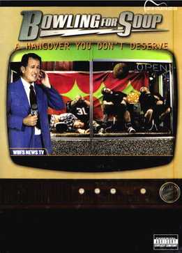 Bowling For Soup - A Hangover You Don't Deserve