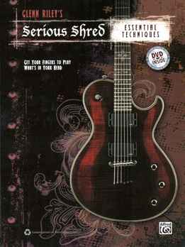 Glenn Riley - Serious Shred - Essential Techniques
