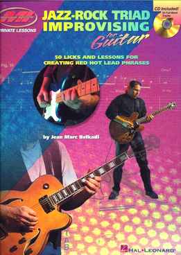 Jean Marc Belkadi - Jazz-Rock Triad Improvising For Guitar