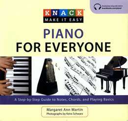 Margaret Ann Martin - Knack Piano For Everyone - A Step-By-Step Guide To Notes, Chords, And Playing Basics