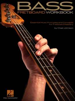 Chad Johnson - Bass Fretboard Workbook