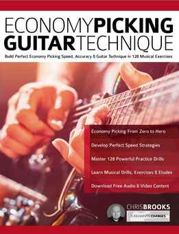 Chris Brooks - Economy Picking Guitar Technique - Build Perfect Economy Picking Speed, Accuracy & Guitar Technique In 128 Musical Exercises