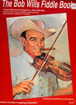 Gene Merritts - The Bob Wills Fiddle Book - Western-Swing, Country Ballads, Big Band Swing, Instrumentals, Hoedowns, Dixieland