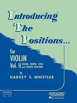 Harvey S. Whistler - Introducing The Positions For Violin, Vol. 2 - Second, Fourth, Sixth And Seventh Positions