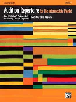 Jane Magrath - Audition Repertoire For The Intermediate Pianist, Book 2 - Two Stylistically Balanced And Technically Diverse Programs