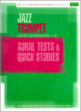 Jazz Trumpet - Aural Tests & Quick Studies, Levels Grades 1-5
