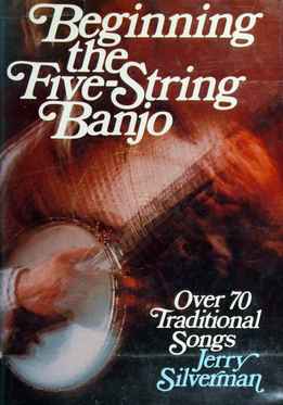 Jerry Silverman - Beginning The Five-String Banjo
