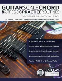 Levi Clay - Guitar Scale, Chord & Arpeggio Practice Routines