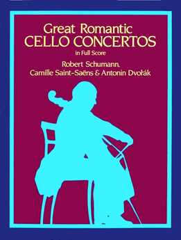 Robert Schumann, Camille Saint-Saens, Antonín Dvořák - Great Romantic Cello Concertos