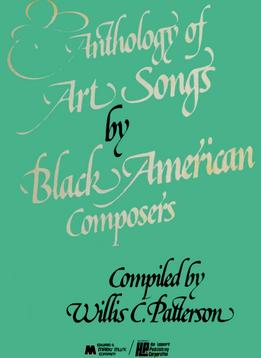 Willis C. Patterson - Anthology Of Art Songs By Black American Composers