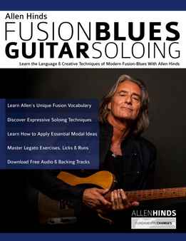 Allen Hinds - Fusion Blues Guitar Soloing