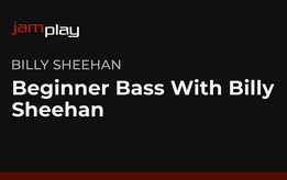 Beginner Bass With Billy Sheehan