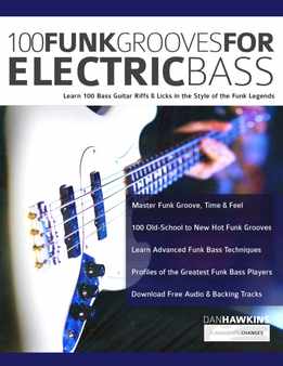 Dan Hawkins - 100 Funk Grooves For Electric Bass