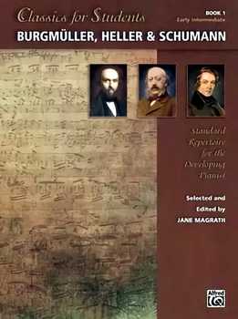 Jane Magrath - Classics For Students - Burgmüller, Heller & Schumann, Book 1 - Standard Repertoire For The Developing Pianist