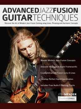 Josh Meader - Advanced Jazz-Fusion Guitar Techniques