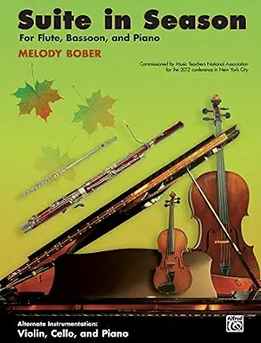 Melody Bober - Suite In Season - For Flute, Bassoon, And Piano