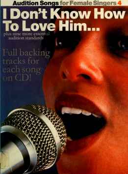 Paul Honey, Nick Crispin - Audition Songs For Female Singers Vol. 4 - I Don't Know How To Love Him...