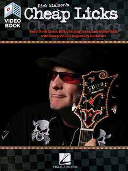 Rick Nielsen - Cheap Licks - Basic Rock Licks, Riffs, Soloing Ideas, And Guitar Talk