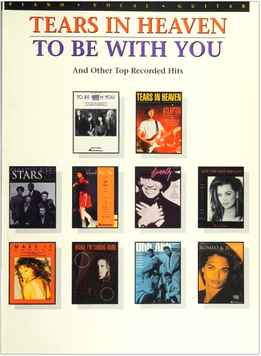 Tears In Heaven, To Be With You And Other Top Recorded Hits