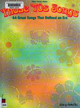 Those '70s Songs - 44 Great Songs That Defined An Era