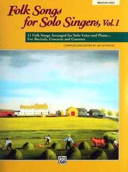 Jay Althouse - Folk Songs For Solo Singers, Vol. 1 - Medium-High Voice