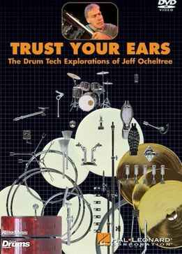 Jeff Ocheltree - Trust Your Ears - Drum Tech Explorations