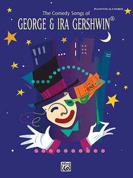 The Comedy Songs Of George & Ira Gershwin